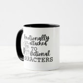Mug "Émotionnellement attaché aux personnages de ficti (Devant gauche)