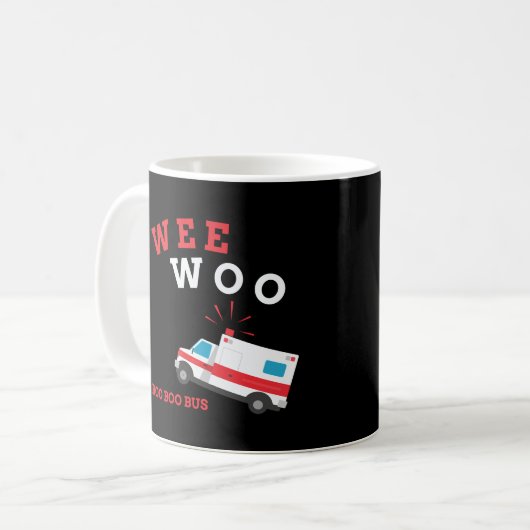 Mug Emt Ambulance Paramedic Boo Boo Bus Wee Woo (Devant gauche)
