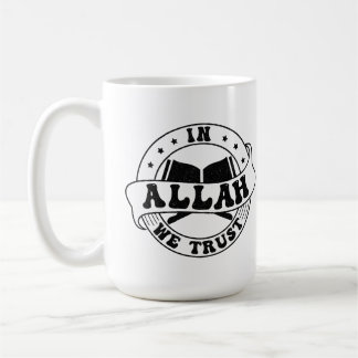 Mug En Allah nous faisons confiance - La foi islamique