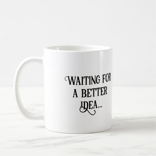 Mug en attendant une meilleure idée... café (Gauche)
