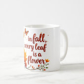 Mug "En automne, chaque feuille est une fleur" (Devant droit)