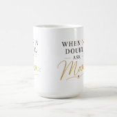 Mug En cas de doute, demande à maman (Centre)