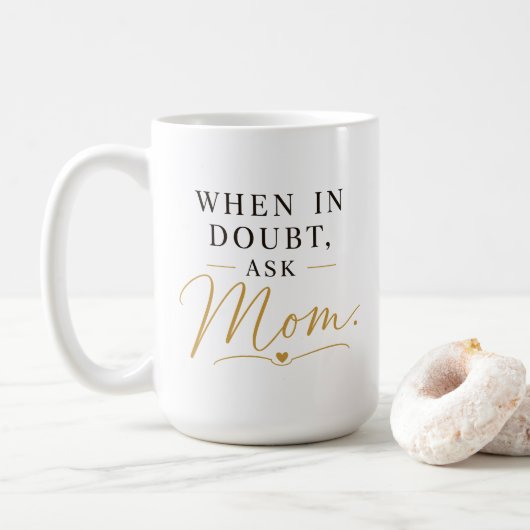 Mug En cas de doute, demande à maman (Avec donut)