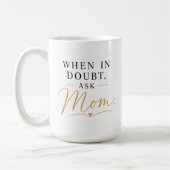Mug En cas de doute, demande à maman (Gauche)