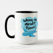 Mug En cas de doute voyage (Gauche)