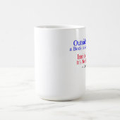Mug En dehors de d'un chien, grande citation de (Centre)
