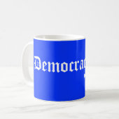Mug En démocratie, nous faisons confiance au bleu (Devant gauche)