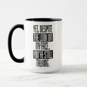Mug en dépit du regard sur mon visage vous parlez (Gauche)
