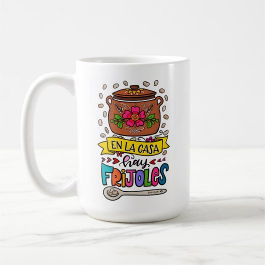 Mug En La Casa Hay Frijoles, dessiné à la main (Gauche)
