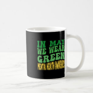 Mug En Mai, Nous Portons Le Mois Vert De Sensibilisati