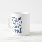 Mug En mémoire d'un ami fidèle, rappelez-vous (Devant gauche)