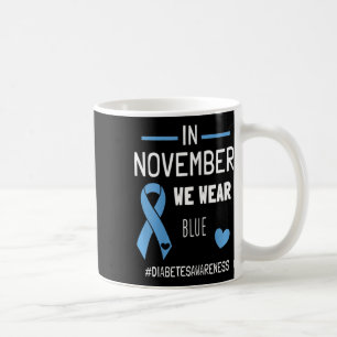 Mug En Novembre Nous Portons Bleu Diabétique Type 1 Di
