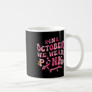 Mug En Octobre, Nous Portons Des Breas Super De Pink R