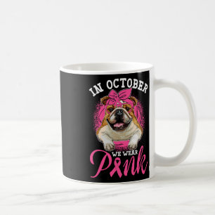Mug En Octobre Nous Portons Pink Breast Cancer English