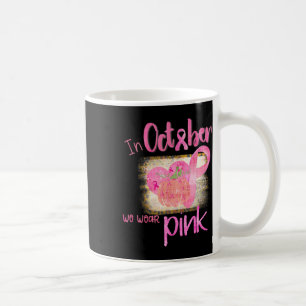 Mug En Octobre Nous Portons Pink Breast Cancer Sensibi