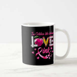 Mug En Octobre Nous Portons Pink Love Cancer du Sein