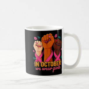 Mug En Octobre Nous Portons Rose 2025 Cancer du Sein P