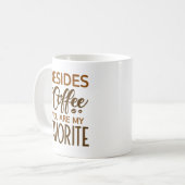 Mug En Plus Du Café Vous Êtes Mon Favori (Devant gauche)