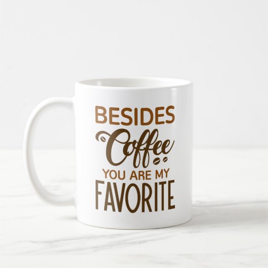 Mug En Plus Du Café Vous Êtes Mon Favori (Gauche)