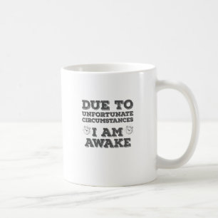 Mug En raison de circonstances malheureuses, je me rév