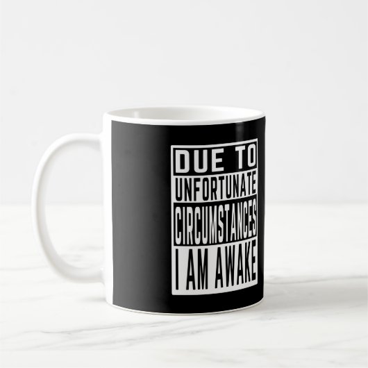 Mug en raison de circonstances malheureuses je suis év (Gauche)