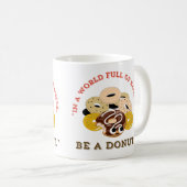 MUG EN UN MOT DE SACS, SOYEZ UN DONUTS (Devant droit)