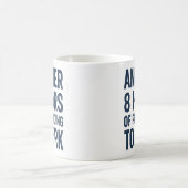 Mug Encore 8 Heures à Faire Semblant de Travailler Drô (Centre)