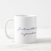 Mug Encore une journée au paradis - Coupe du Café (Gauche)