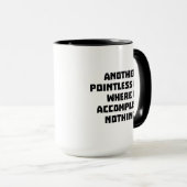 Mug Encore une journée sans poignets (Devant droit)