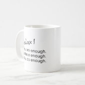 Mug Encouragement de la proposition| Relaxez-Vous Asse (Devant gauche)