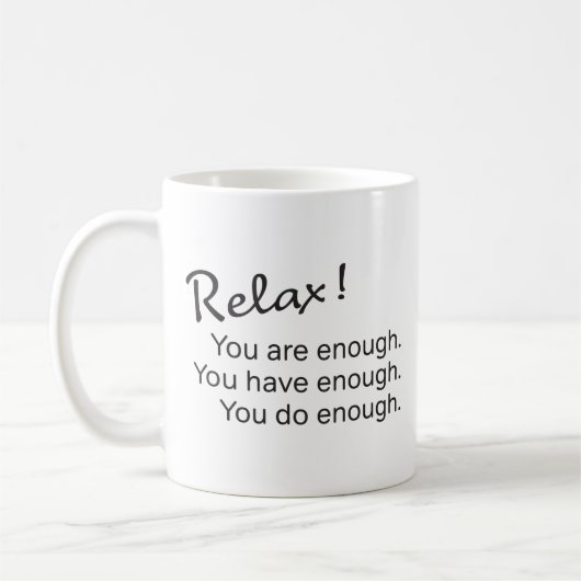 Mug Encouragement de la proposition| Relaxez-Vous Asse (Gauche)