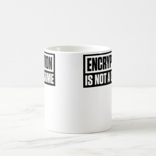 Mug Encryption Is Not A Crime (Centre)
