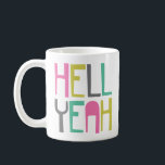 Mug Enfer coloré Oui<br><div class="desc">Tasse à café amusante avec dicton coloré. Le design typographique dit :</div>