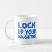 Mug Enfermez vos filles ! (Gauche)