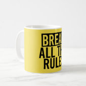 Mug Enfreindre toutes les règles (Devant gauche)