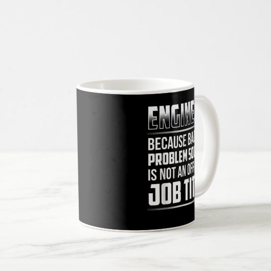 Mug Engineer Because Baddy Problème Solver Is Not An (Devant droit)