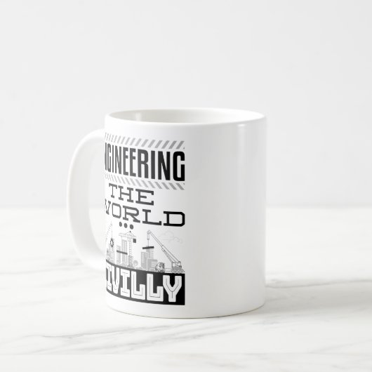 Mug Engineering The World Civilly Cool Civil Engineer (Devant gauche)