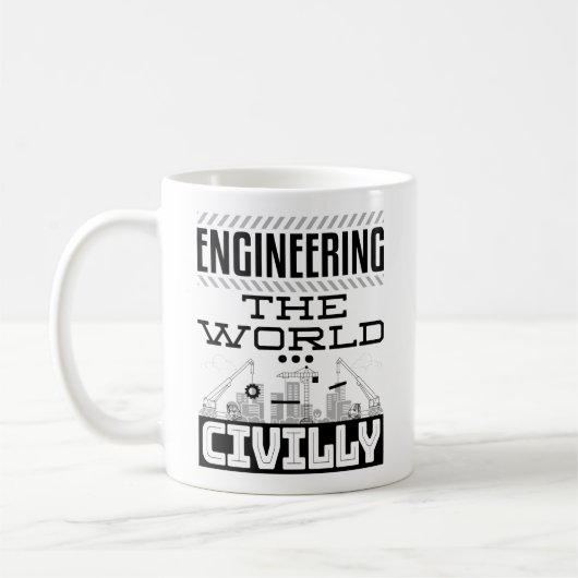 Mug Engineering The World Civilly Cool Civil Engineer (Gauche)