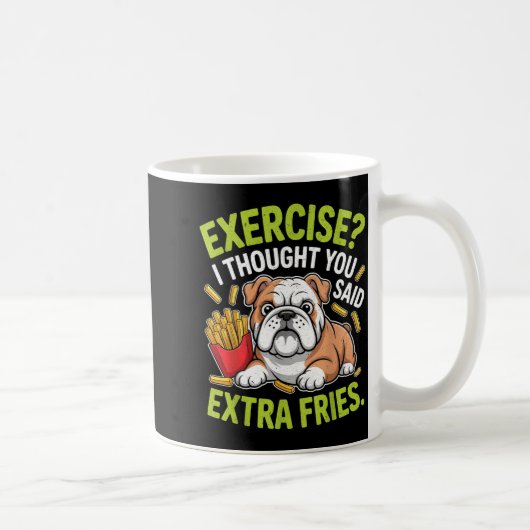 Mug English Bulldog Exercise, Extra Fries Funny (Droite)