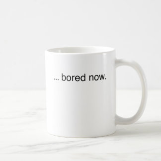 Mug ennuyé maintenant…