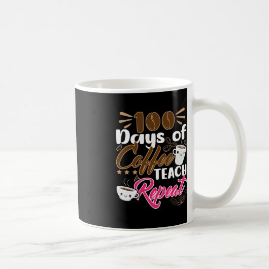 Mug Enseignant 100 jours de café Teach Repeat (Droite)