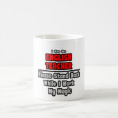 Mug Enseignant Anglais...Travaille Ma Magie (Centre)