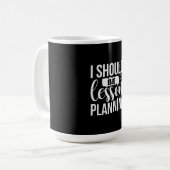 Mug Enseignant Art I devrait être la planification de  (Devant gauche)