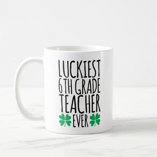 Mug Enseignant de 6e année le plus chanceux jamais (Gauche)