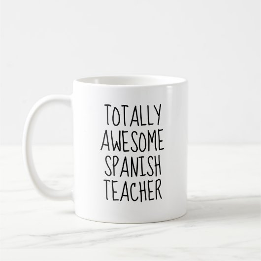 Mug Enseignant Espagnol Totalement Awesome Drôle (Gauche)