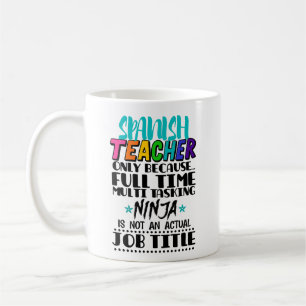 Mug Enseignant espagnol uniquement parce que multi-tâc