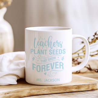 Mug Enseignants Graines Plantes Qui Croissent Pour Tou
