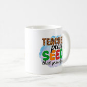 Mug Enseignants Graines Plantes Qui Croissent Pour Tou (Devant droit)
