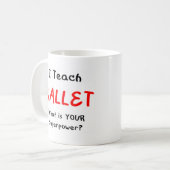 Mug enseignement du ballet (Devant gauche)