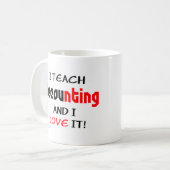 Mug enseignement et amour de la comptabilité (Devant gauche)